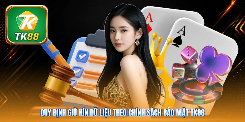 Chính Sách Bảo Mật Tk88 | SSL 256-Bit - Giữ Kín Dữ Liệu Quy định giữ kín dữ liệu theo chính sách bảo mật Tk88