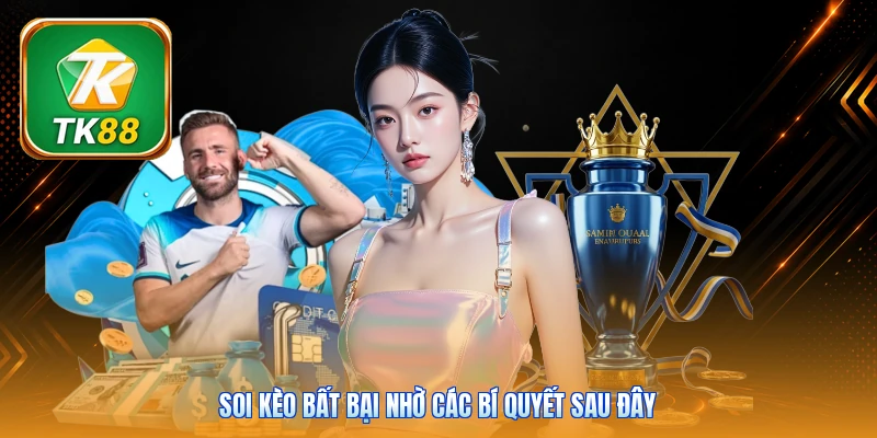 Kèo Chấp TK88 | Kinh Nghiệm Đọc Kèo Chuẩn Xác Thắng Đến 85% Soi kèo bất bại nhờ các bí quyết sau đây