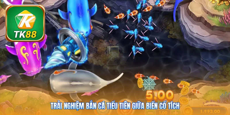 Trải nghiệm bắn cá tiểu tiên giữa biển cổ tích